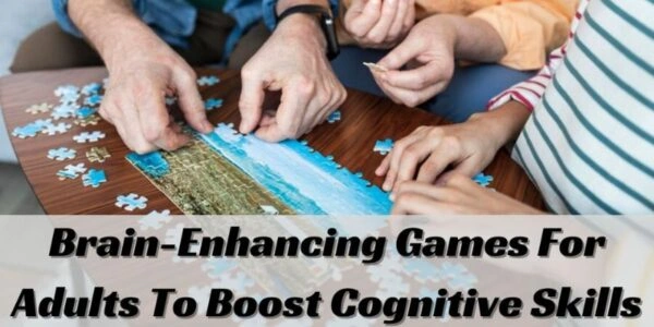 Brain-Enhancing-Games-For-Adults-To-Boost-Cognitive-Skills