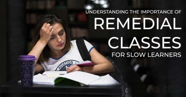 Understanding-The-Importance-Of-Remedial-Classes-For-Slow-Learners